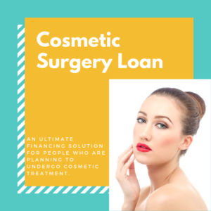 Cosmetic Surgery Loan: How to Finance Cosmetic Surgery?